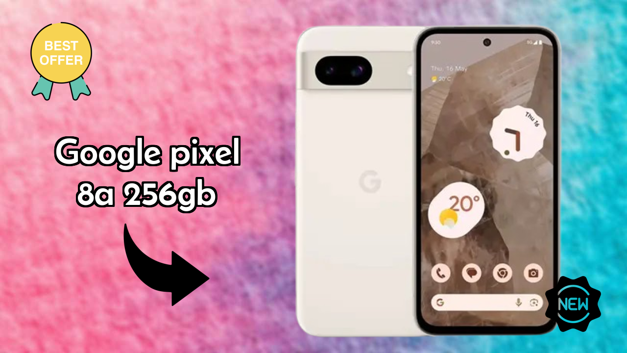 Google Pixel 8A 256GB 2026 Expert Comparison – Which Performs Better?