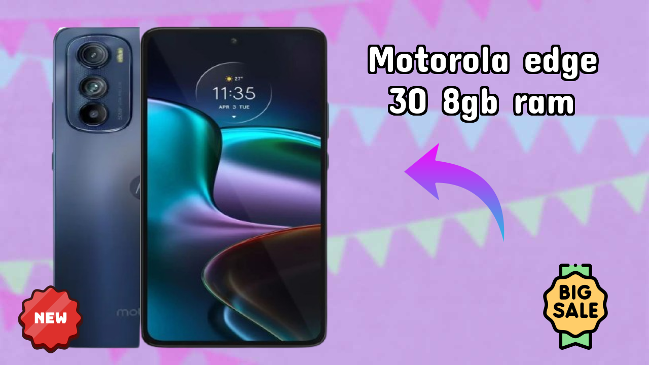 Motorola Edge 30 8GB RAM at ₹26,999 - Complete Buying Guide