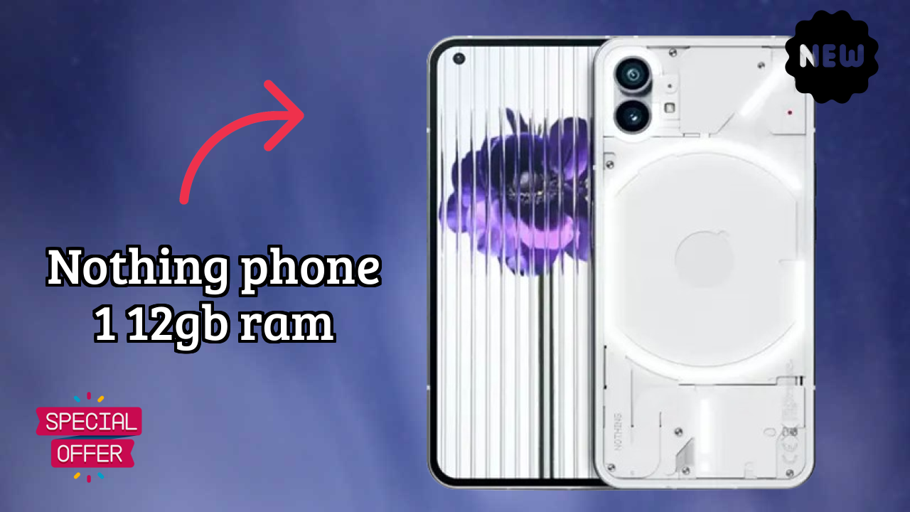 Nothing Phone 1 12GB RAM Complete Review: Everything You Need to Know