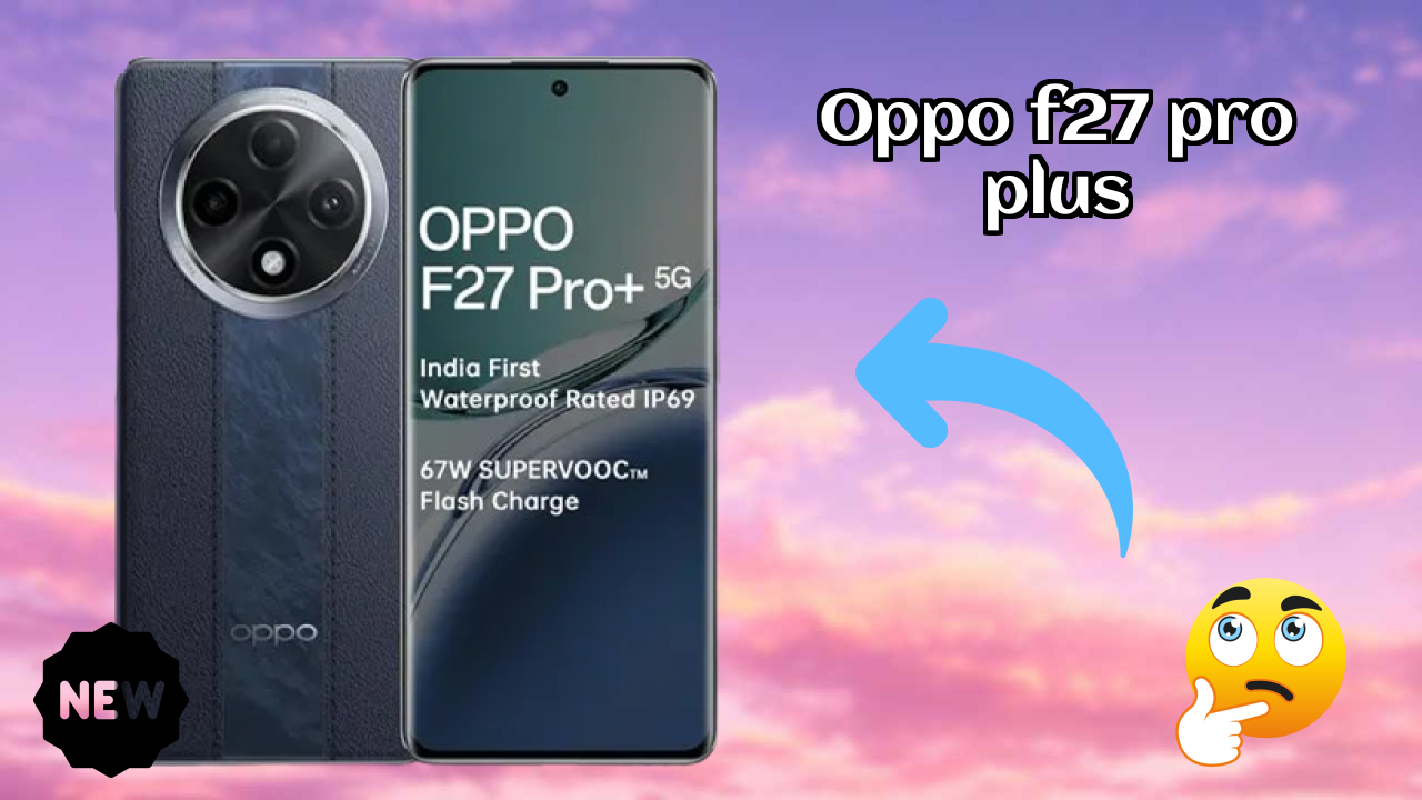 OPPO F27 Pro Plus Battery Review: 5000 MAh Real Usage Test