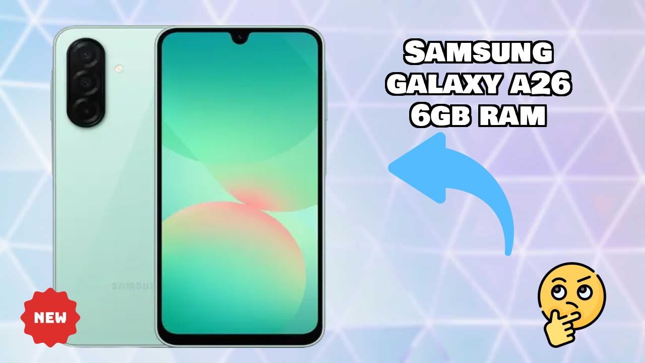 Samsung Galaxy A26 6GB RAM Price Drop: Just ₹22,499 Available Now