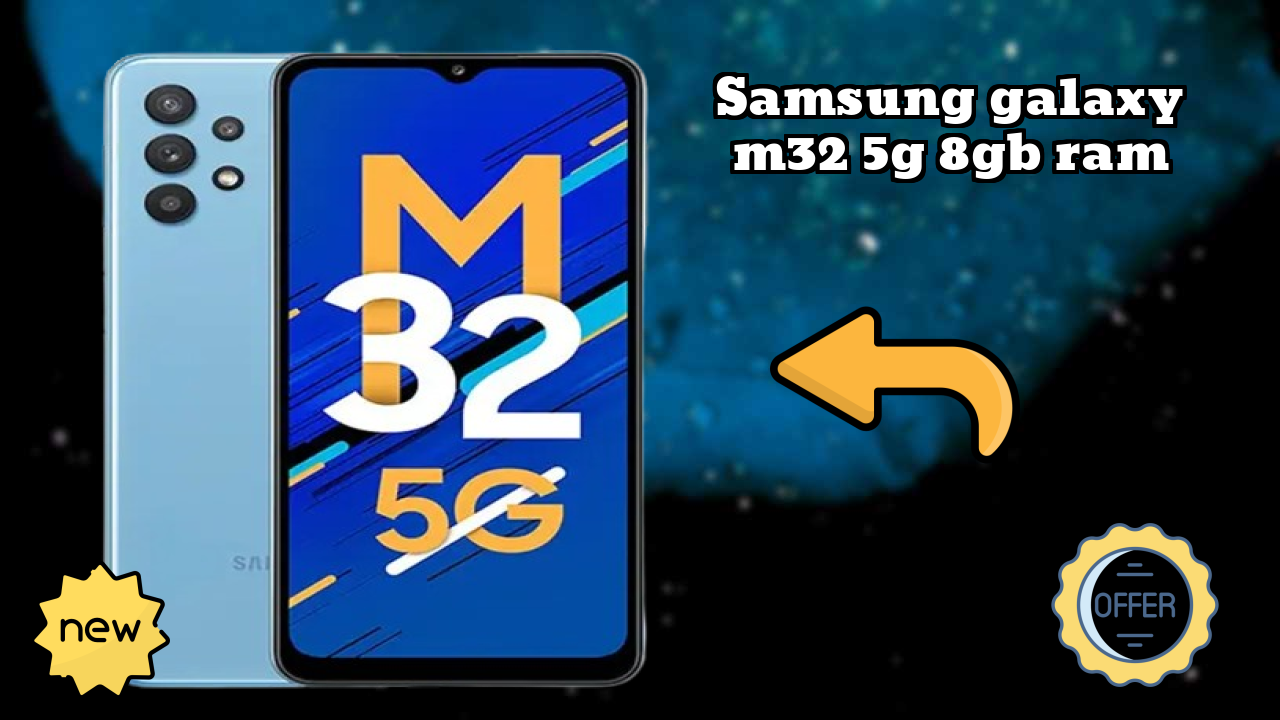 Samsung Galaxy M32 5G 8GB RAM 2026 Feature Breakdown – Full Deep Dive
