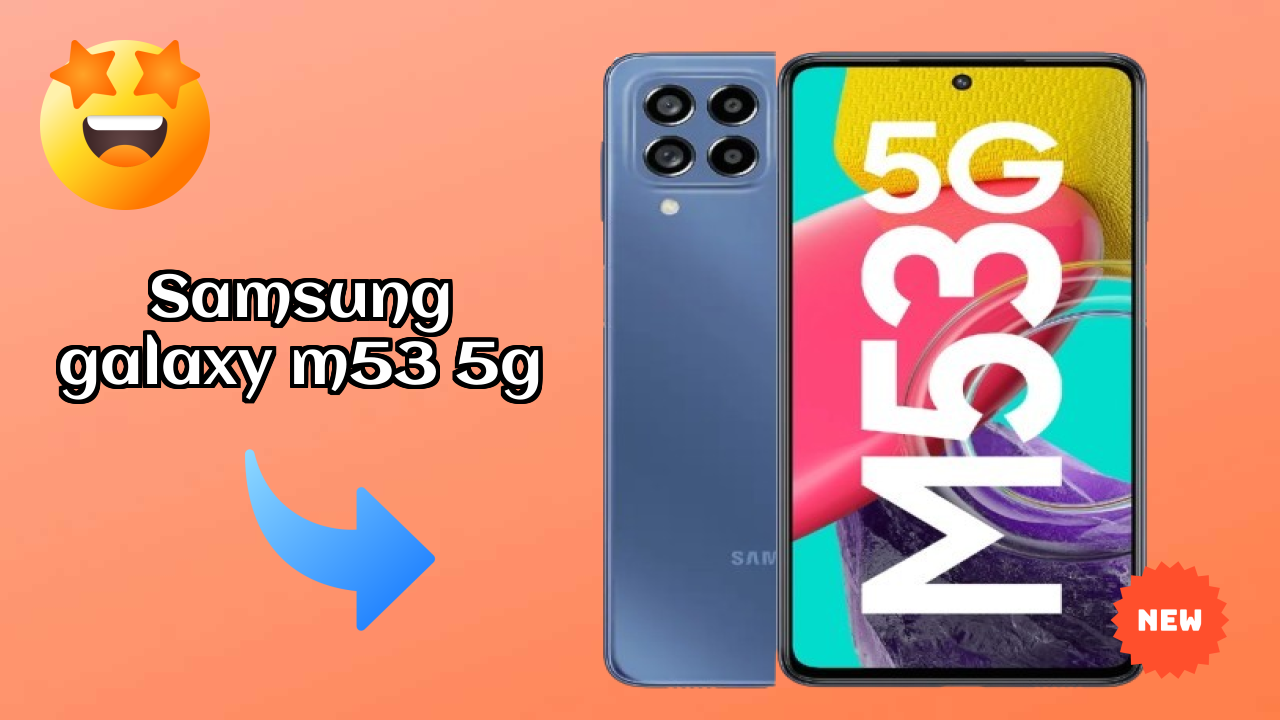 Samsung Galaxy M53 5G Display Review: Super AMOLED Plus Explained