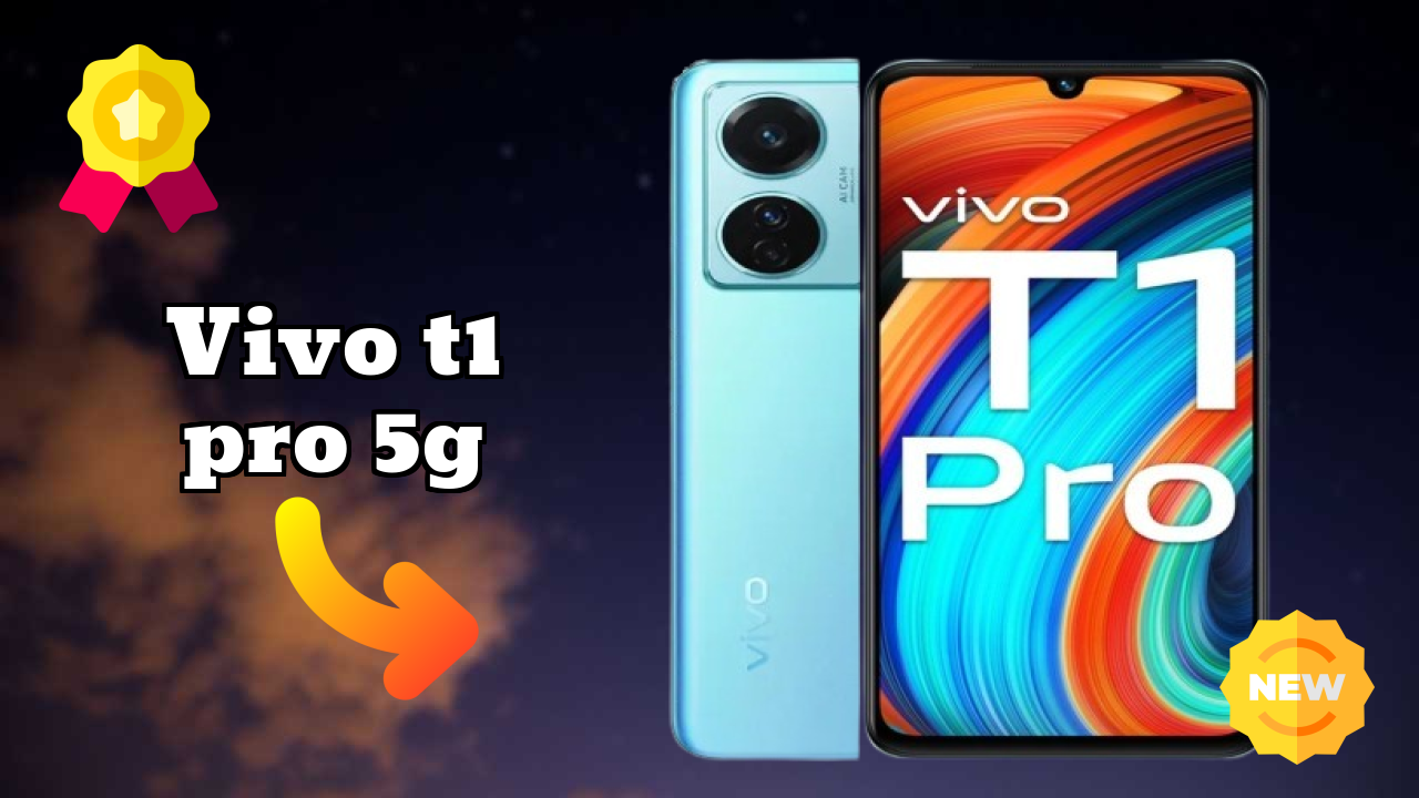 2026 Vivo T1 Pro 5G: Best And High quolity Smart Phone 