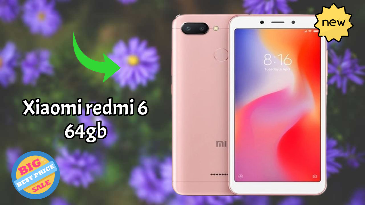 Xiaomi Redmi 6 64GB Price Drop: Now Just ₹6,999 Available